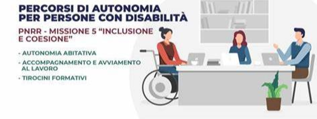 “Percorsi di autonomia per persone con disabilità”: Riapertura termini avviso PNRR disabili